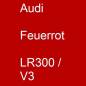 Preview: Audi, Feuerrot, LR300 / V3.